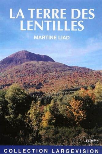 La terre des lentilles. Vol. 1