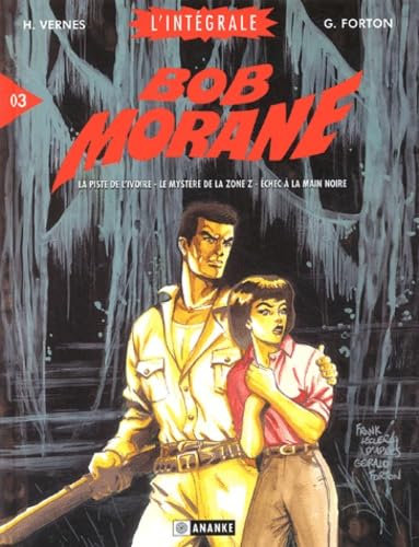 Bob Morane : l'intégrale BD. Vol. 1
