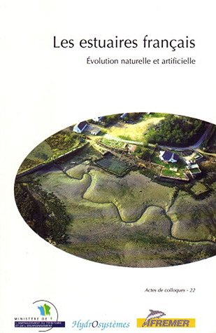 Les estuaires français : évolution naturelle et artificielle : actes du séminaire national de travai