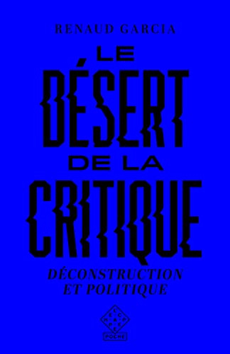 Le désert de la critique : déconstruction et politique