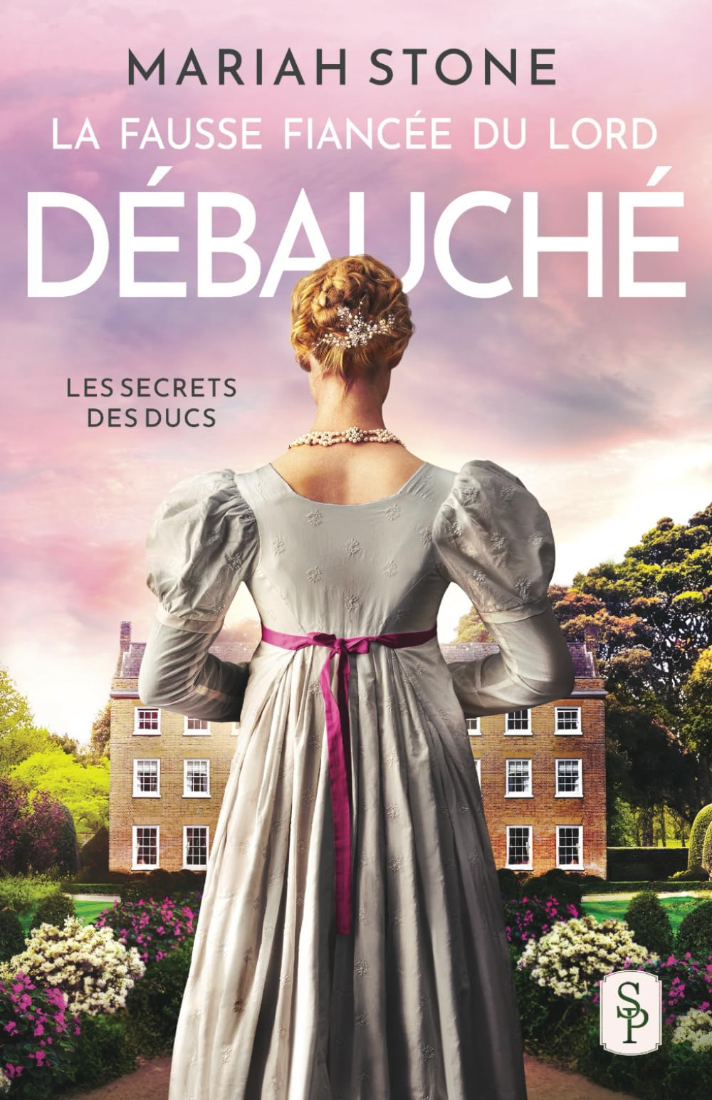 La Fausse fiancée du lord débauché: Romance historique et fausses fiançailles