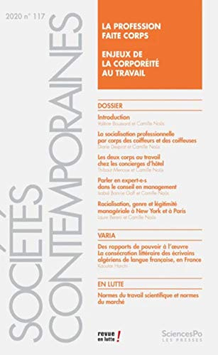 Sociétés contemporaines, n° 117. La profession faite corps : enjeux de la corporéité au travail