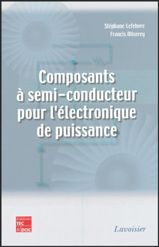 Composants à semi-conducteur pour l'électronique de puissance