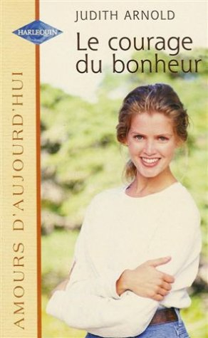 le courage du bonheur