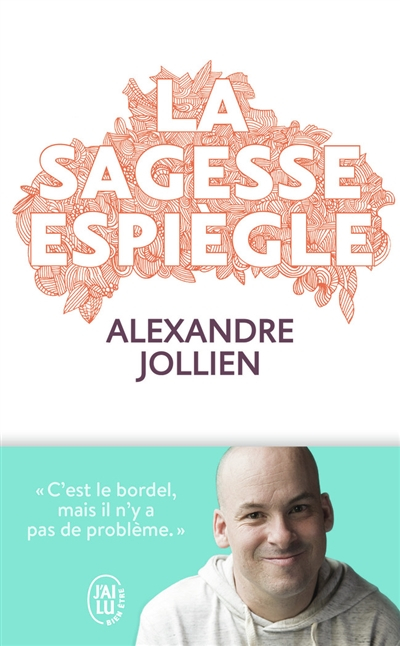 La sagesse espiègle : c'est le bordel, mais il n'y a pas de problème