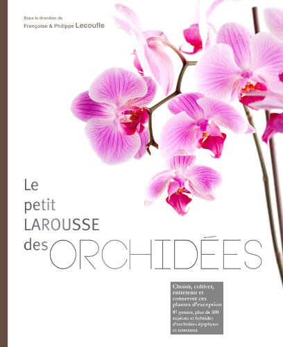 Le petit Larousse des orchidées