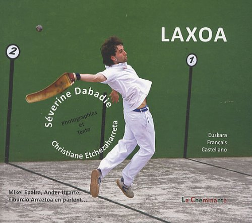 Laxoa : aux racines de la pelote basque : Mikel Epalza, Ander Ugarte, Tiburcio Arraztoa en parlent. 