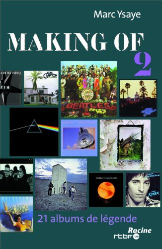 Making of 2 : 21 albums de légende