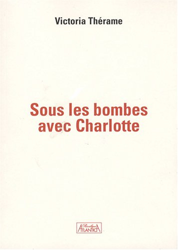 Sous les bombes avec Charlotte