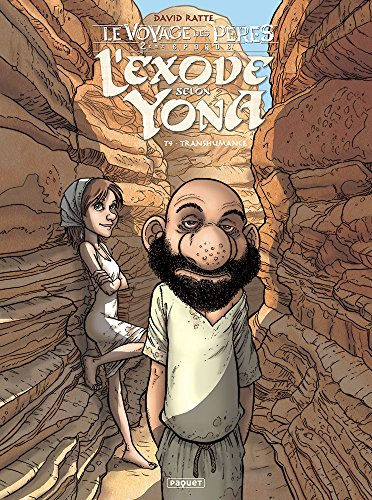 Le voyage des pères : 2e époque. L'exode selon Yona. Vol. 4. Transhumance