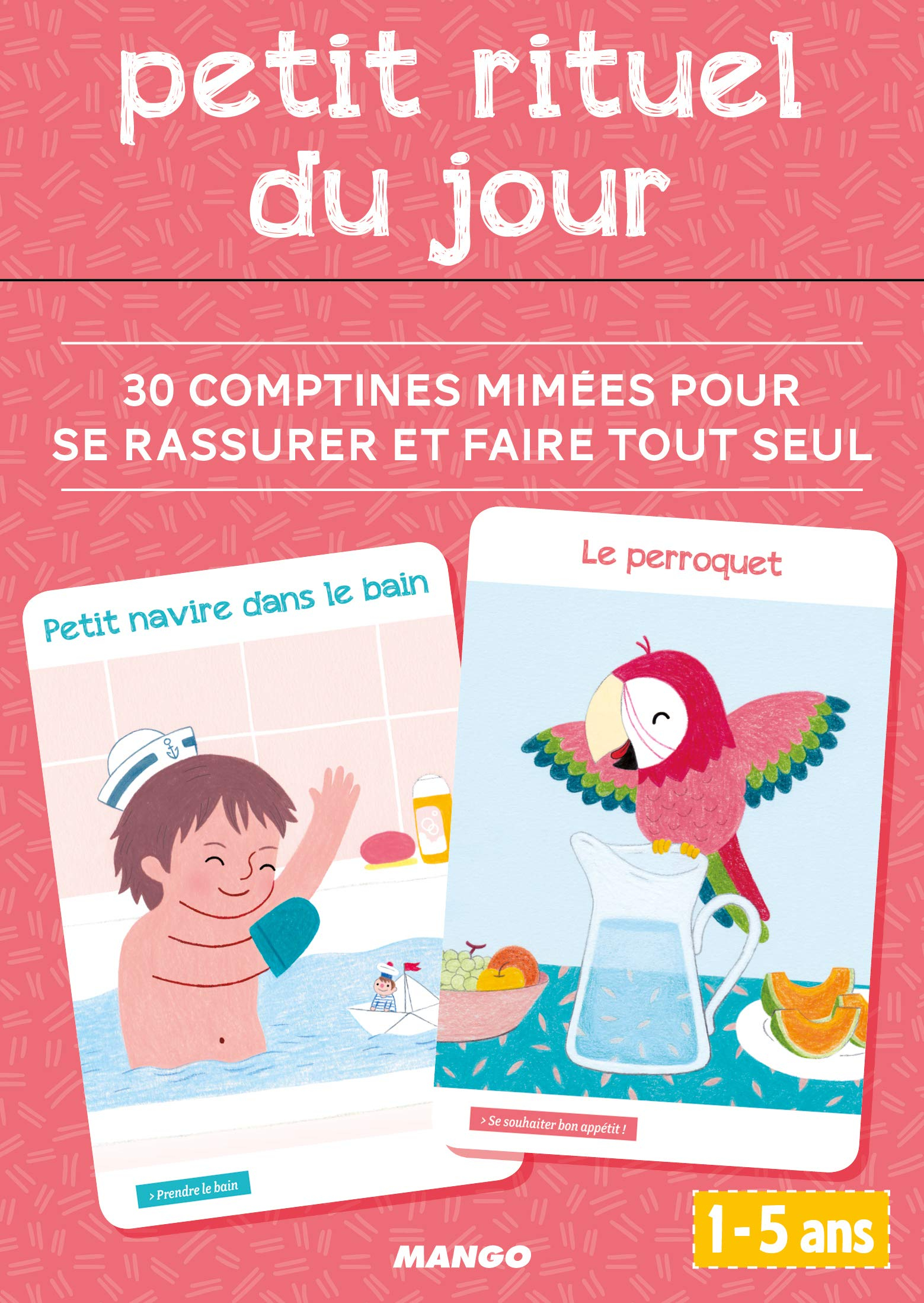Petit rituel du jour : 30 comptines mimées pour se rassurer et faire tout seul : 1-5 ans