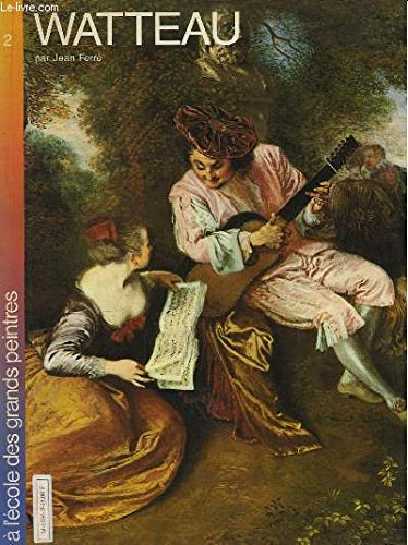 watteau (a l'école des grands peintres .)