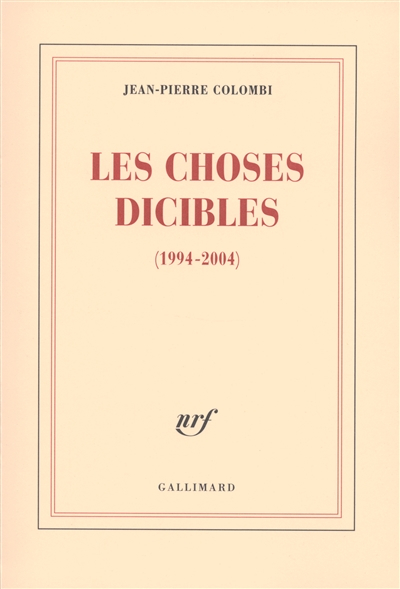 Les choses dicibles : 1994-2004