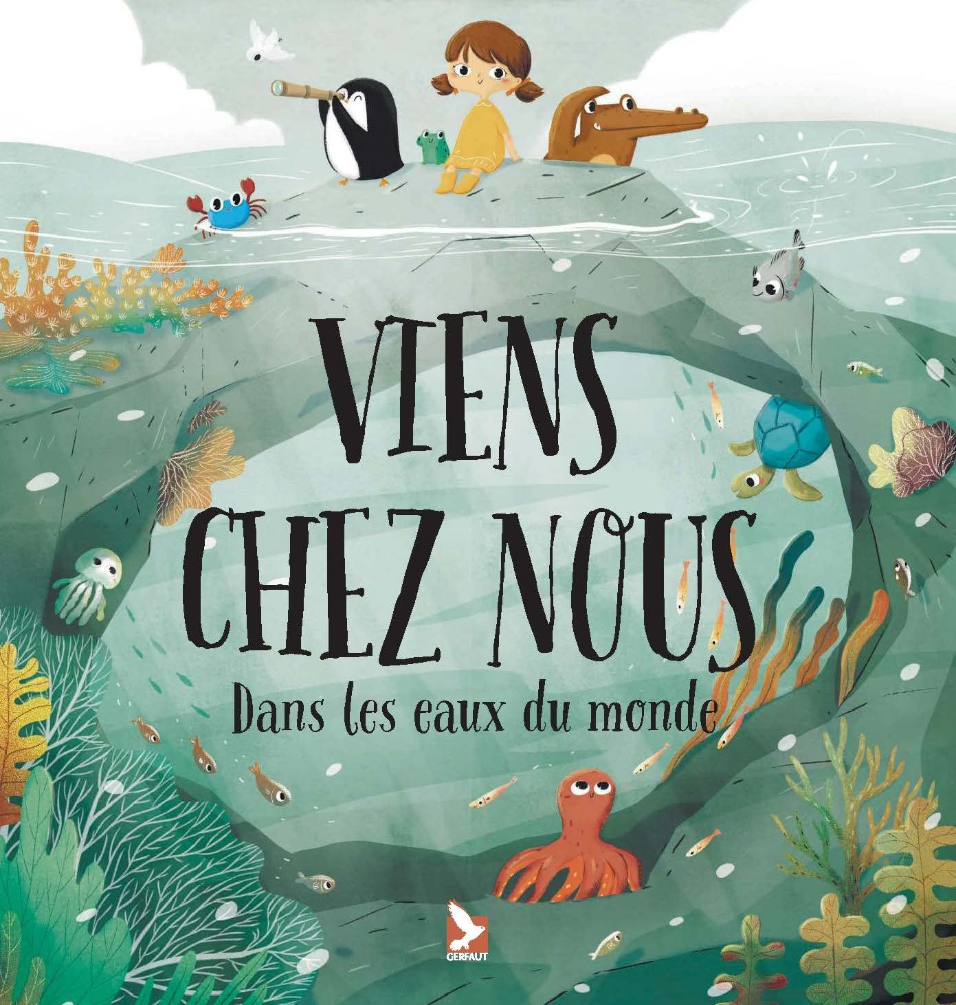 Viens chez nous : dans les eaux du monde