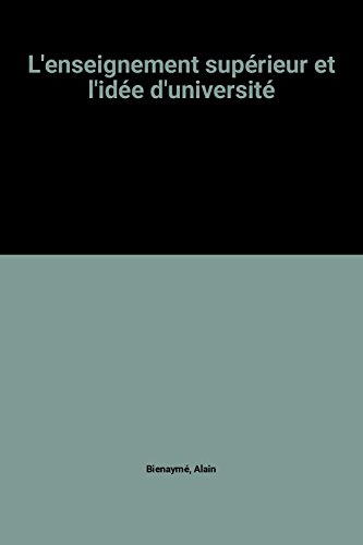 L'Enseignement supérieur et l'idée d'université