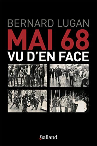 Mai 68 vu d'en face : les vrais rebelles n'étaient pas ceux qu'on croit...