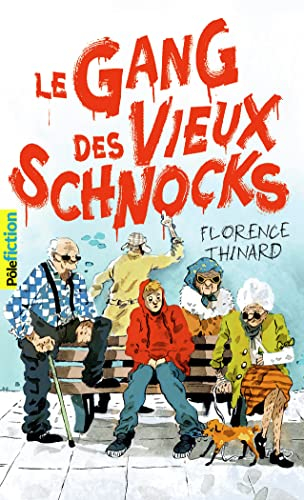 Le gang des vieux schnocks
