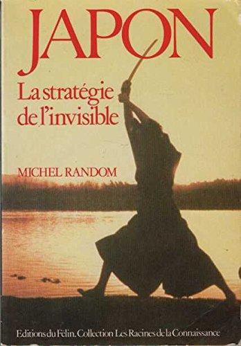 Japon la stratégie de l'invisible