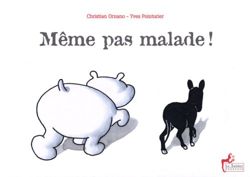 Même pas malade !