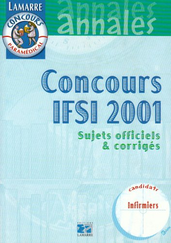 Concours IFSI 2001 : sujets officiels et corrigés