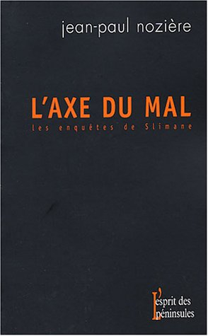 L'axe du mal : les enquêtes de Slimane