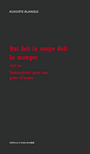 Qui fait la soupe doit la manger. Instructions pour une prise d'armes