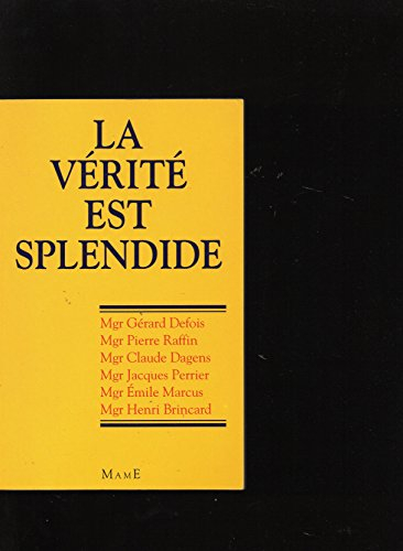 La Vérité est splendide