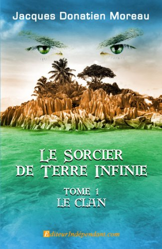 le sorcier de terre infinie, tome 1 le clan
