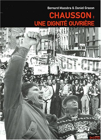 Chausson : une dignité ouvrière
