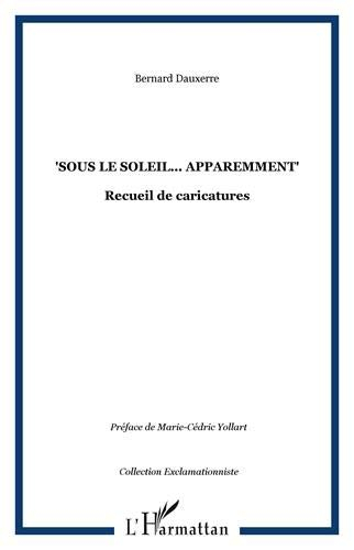 Sous le soleil... apparemment : recueil de caricatures