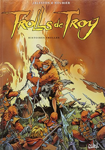 Trolls de Troy. Vol. 1. Histoires trolles