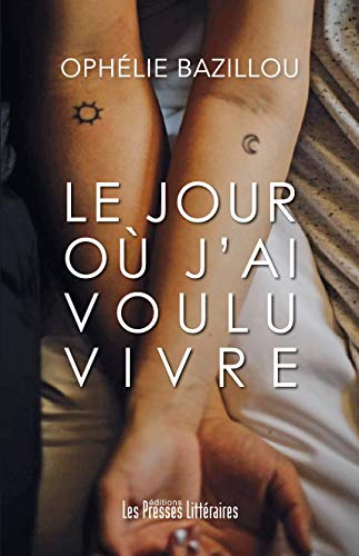 Le jour où j'ai voulu vivre