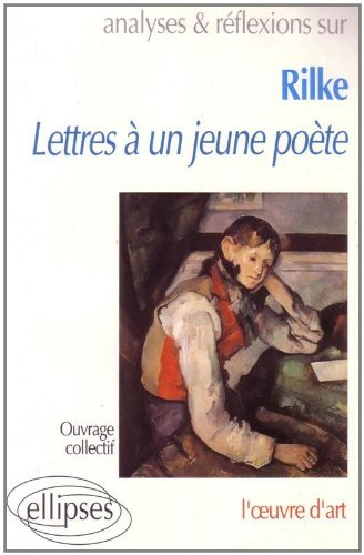 Rilke, Lettres à un jeune poète : l'oeuvre d'art