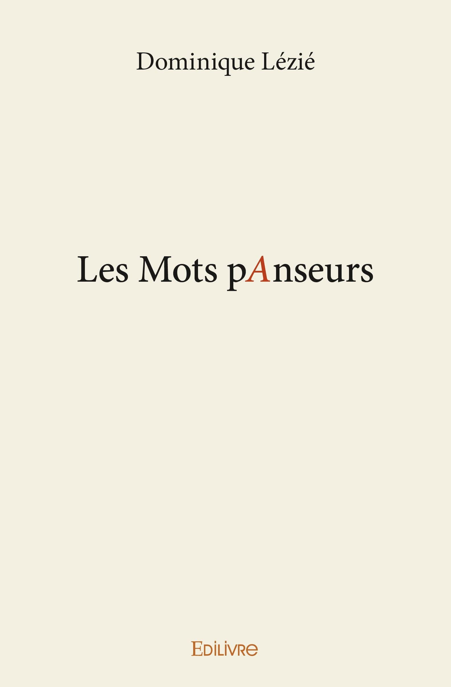 Les mots panseurs : petite philosophie de la pédagogie des lettres