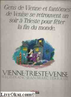 Vienne, Trieste, Venise