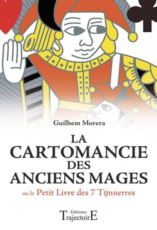 La cartomancie des anciens mages ou Le petit livre des 7 tonnerres