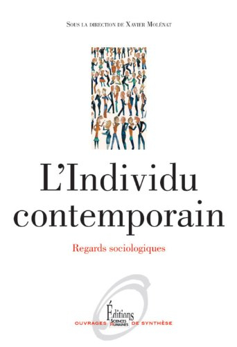 L'individu contemporain : regards sociologiques