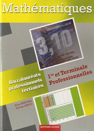 Mathématiques : 1re et terminale professionnelles : baccalauréats professionnels tertiaires