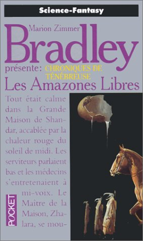 Chroniques de Ténébreuse. Vol. 4. Les amazones libres