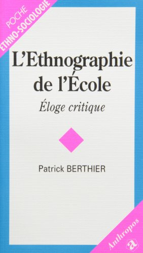 L'ethnographie de l'école : éloge critique