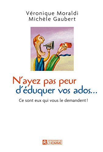 N'ayez pas peur d'élever vos ados : ce sont eux qui nous le demandent
