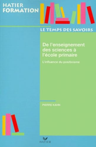 L'enseignement des sciences à l'école primaire : l'influence du positivisme