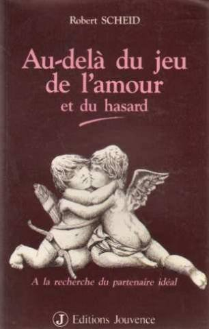 au-delà du jeu de l'amour et du hasard