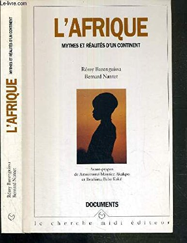 L'Afrique, mythes et réalités d'un continent