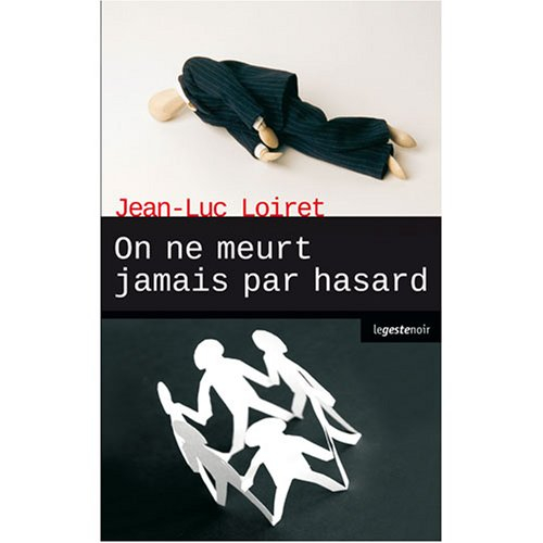 On ne meurt jamais par hasard : roman policier