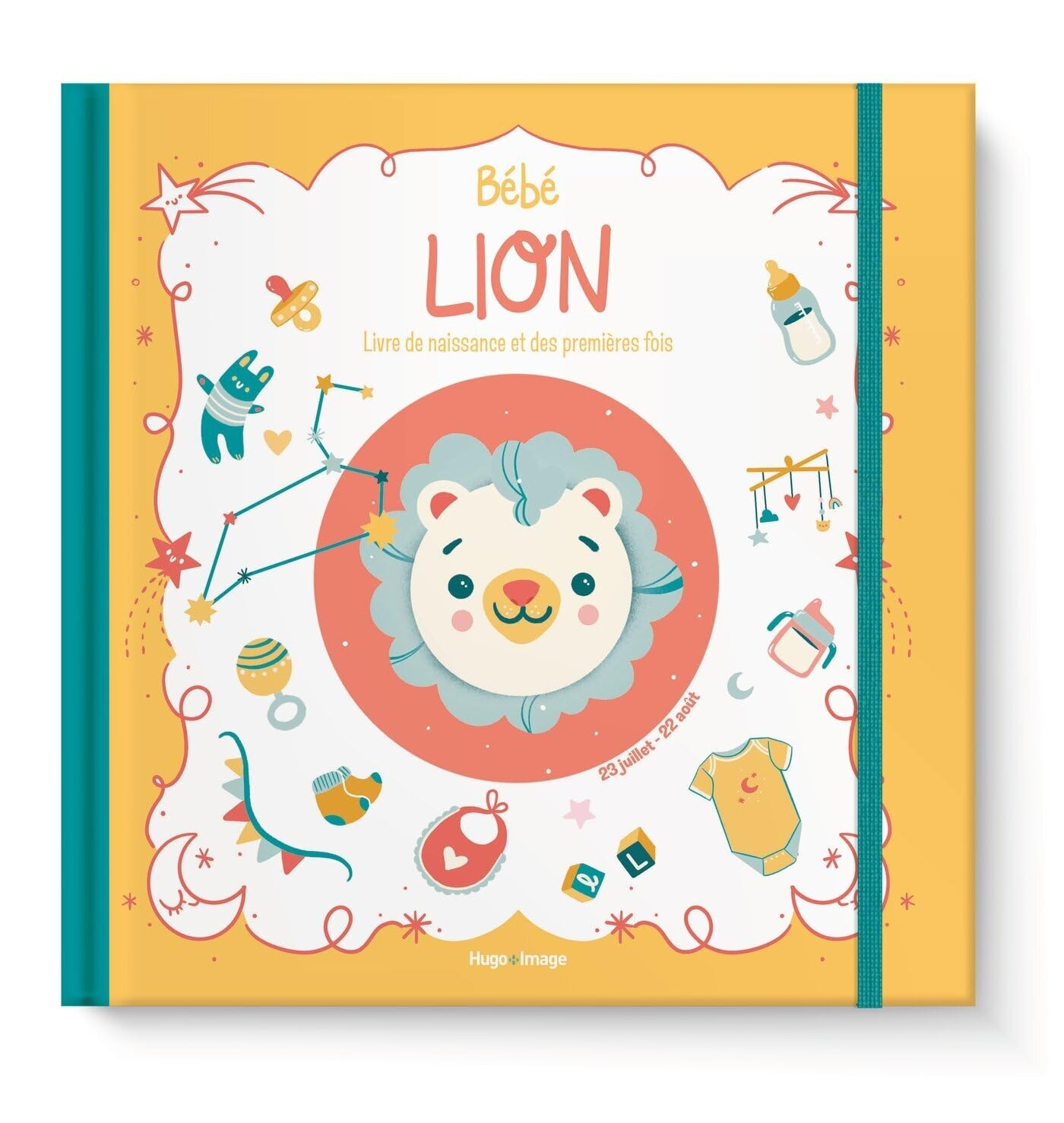 Bébé Lion : livre de naissance et des premières fois : 23 juillet-22 août