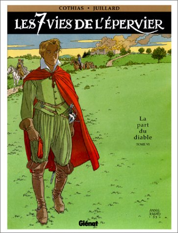 Les 7 vies de l'Epervier. Vol. 6. La part du diable