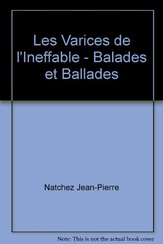les varices de l'ineffable - balades et ballades