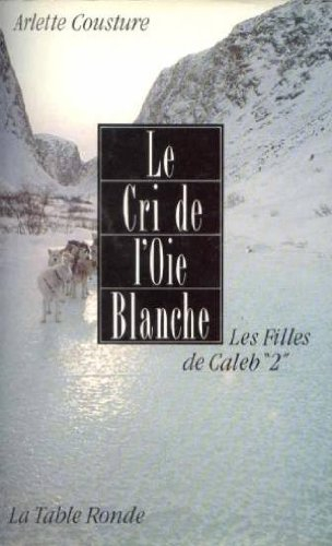 Le Cri de l'oie blanche