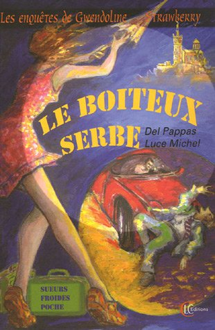 Les enquêtes de Gwendoline Strawberry. Vol. 1. Le boiteux serbe